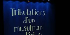 « Tribulations d'un musulman d'ici » Ismaël Saïdi - Mardi 6 octobre (...)